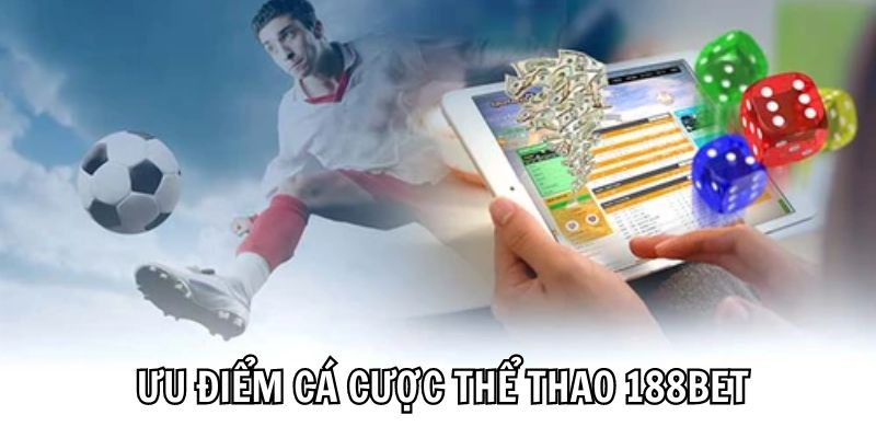 Nguyên nhân khiến hội viên tham gia cá độ sport trên 188BET